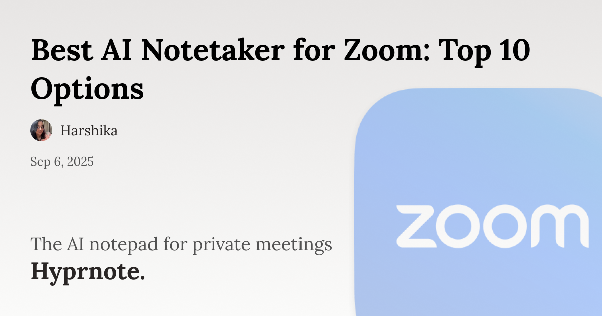 Best AI Notetaker for Zoom: Top 10 Options